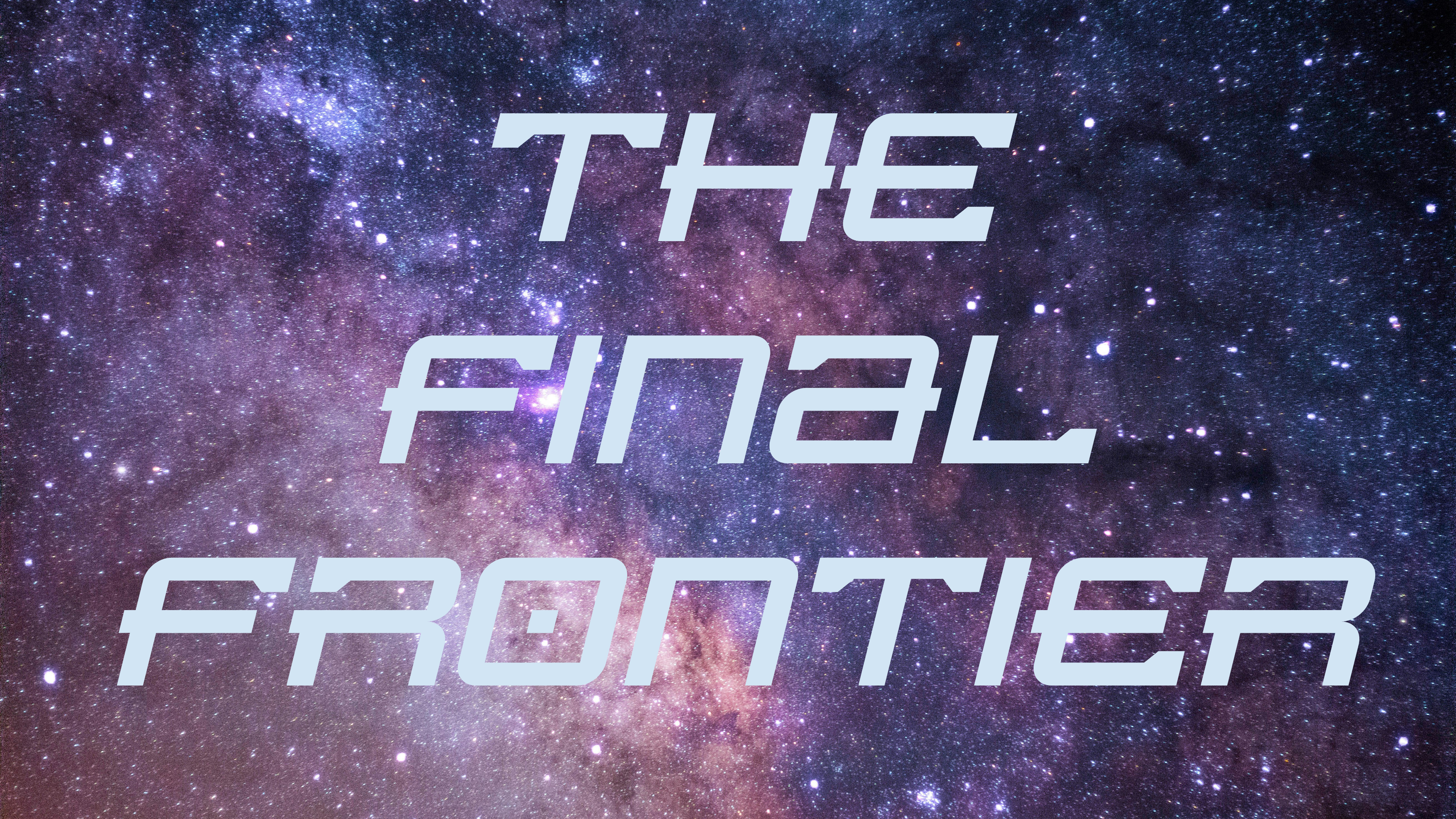 The Final Frontier