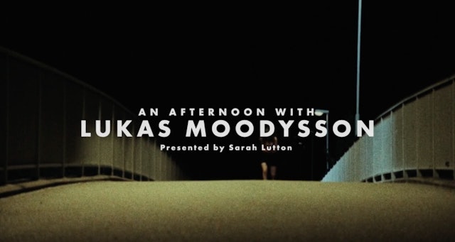 An Afternoon with Lukas Moodysson: Show Me Love