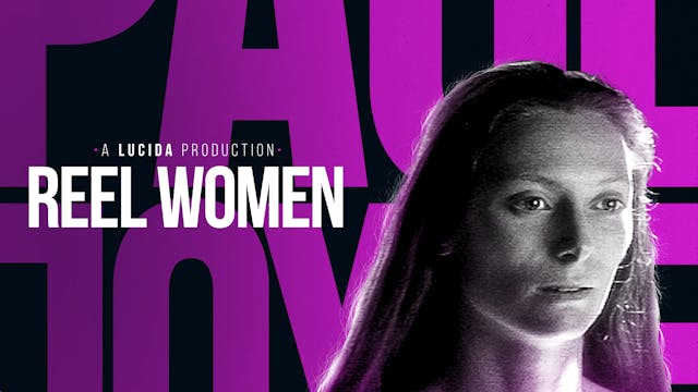 A Lucida Production - Reel Women