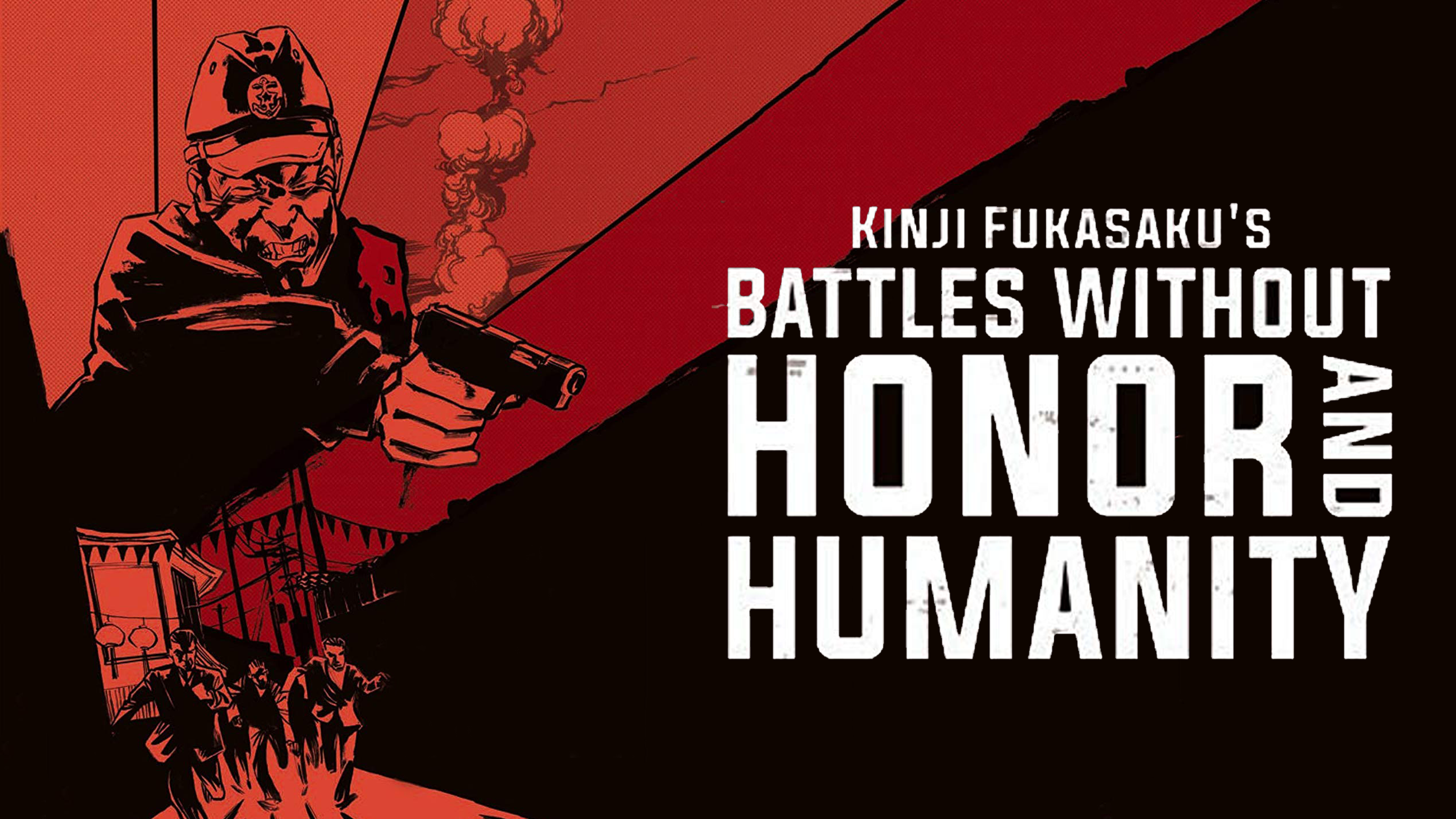 Battles Without Honour And Humanity