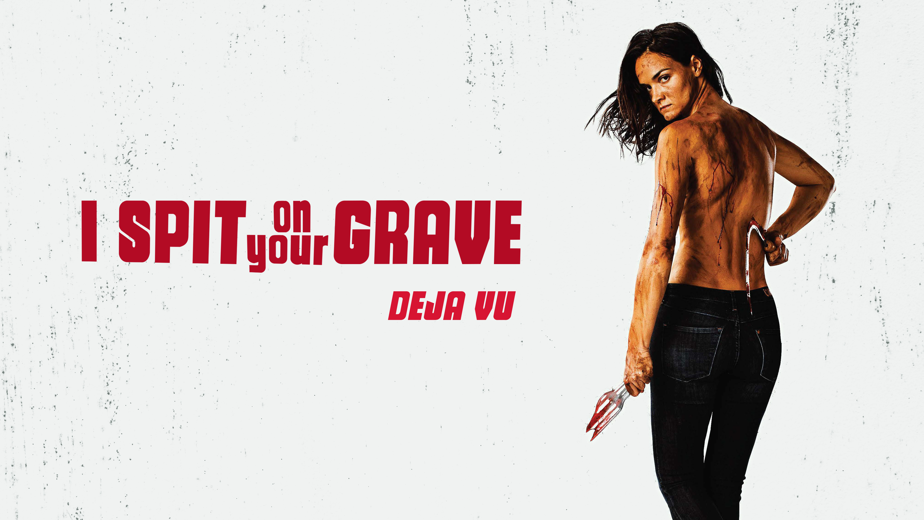 I Spit On Your Grave: Déjà Vu