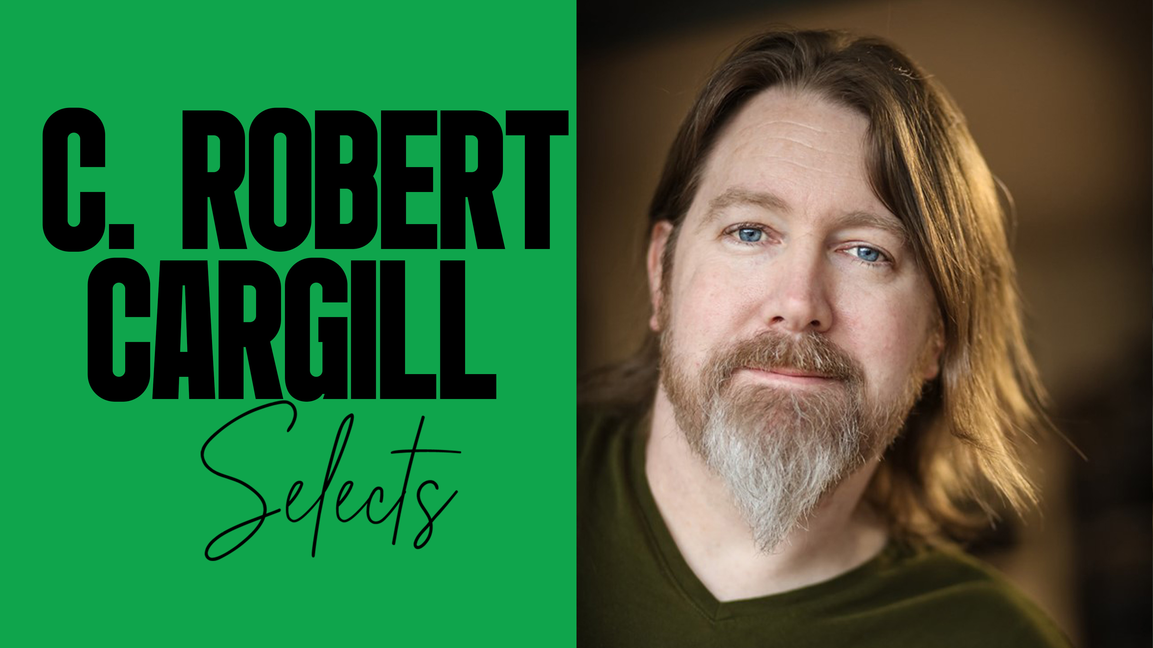 C. Robert Cargill Selects