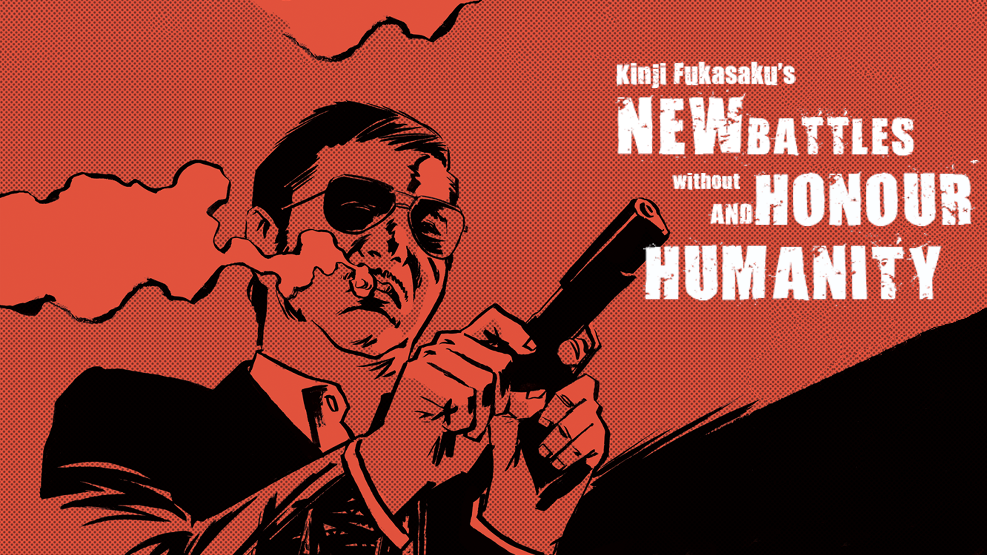 New Battles Without Honor and Humanity