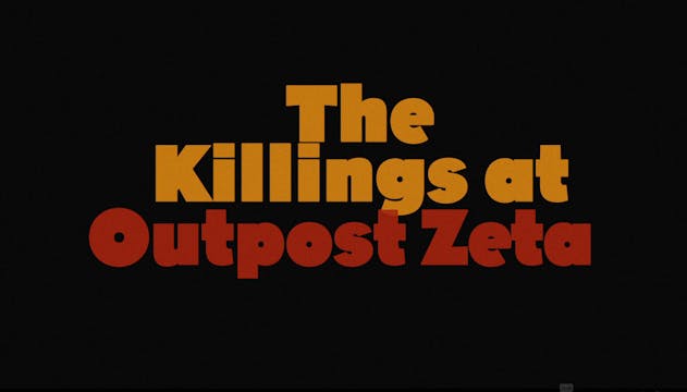 The Killings At Outpost Zeta - Trailer