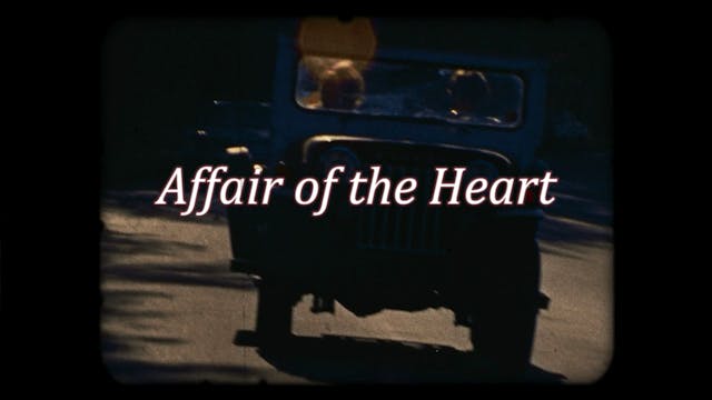 Affair of the Heart: The Making of Th...
