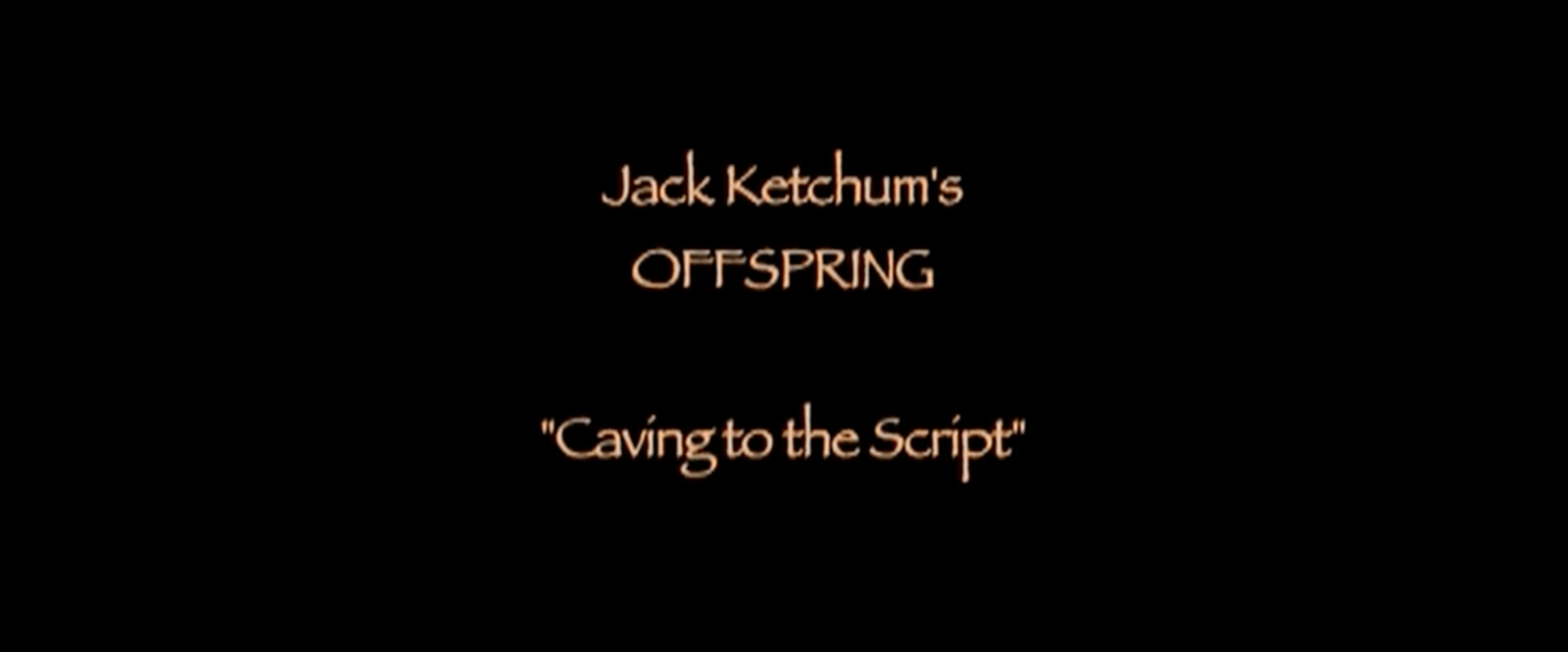 Caving to the Script