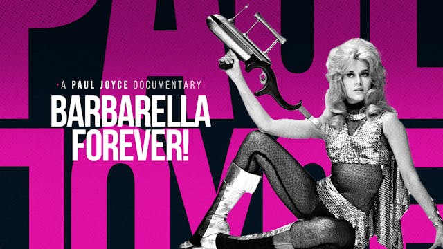 A Paul Joyce Documentary - Barbarella...