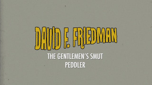 David F. Friedman - The Gentlemen's S...