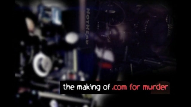 The Making of .com for Murder
