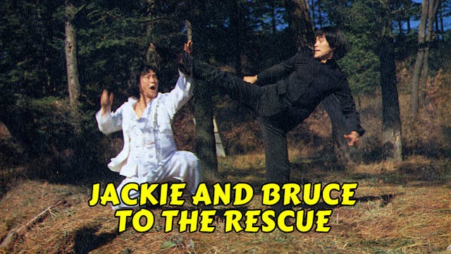 Jackie and Bruce to the Rescue