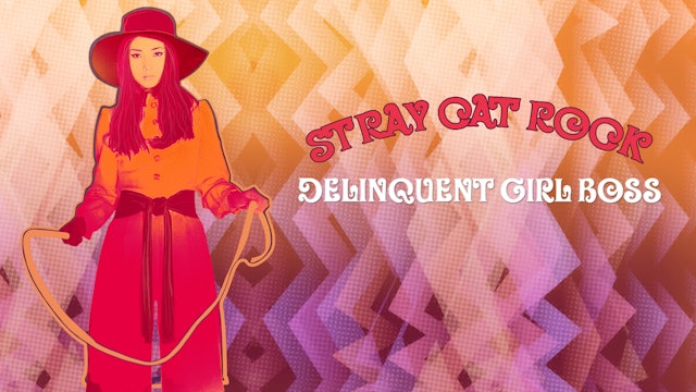 Stray Cat Rock: Delinquent Girl Boss