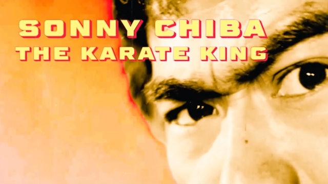 Sonny Chiba: The Karate King