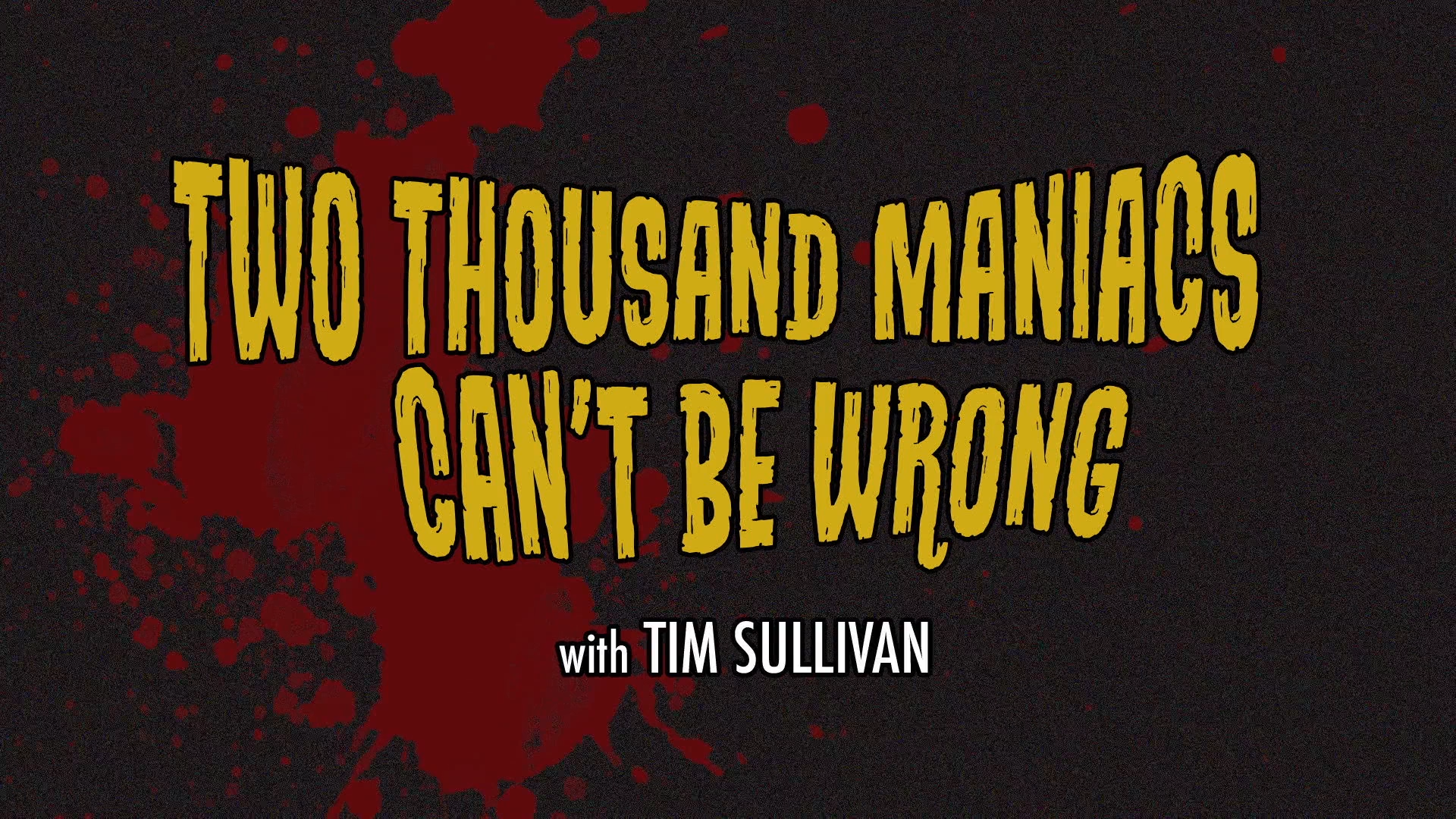 Two Thousand Maniacs! by Herschell Gordon Lewis