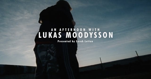 An Afternoon with Lukas Moodysson: Li...