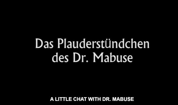 A Little Chat with Dr. Mabuse