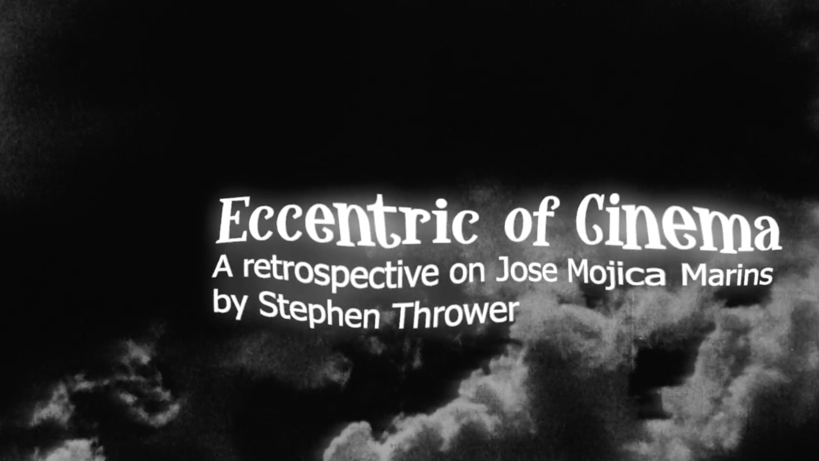 Eccentric of Cinema: A Retrospective on José Mojica Marins by Stephen Thrower