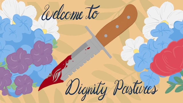 Welcome to Dignity Pastures