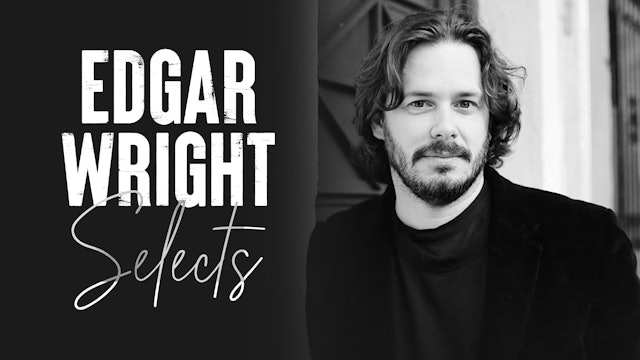 Edgar Wright Selects