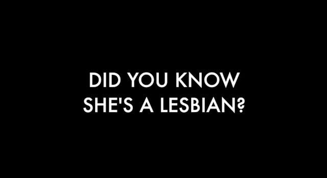 Did You Know She’s A Lesbian?