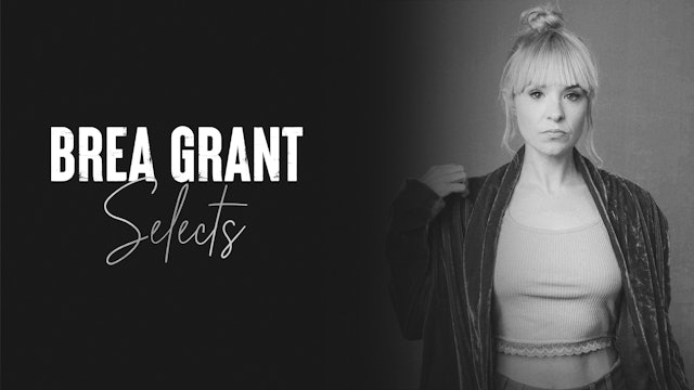 Brea Grant Selects