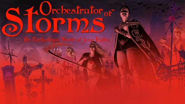 Orchestrator of Storms: The Fantastiq...