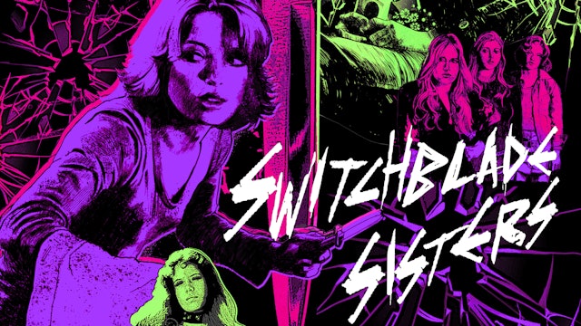 Switchblade Sisters - Audio commentary with Samm Deighan & Kat Ellinger