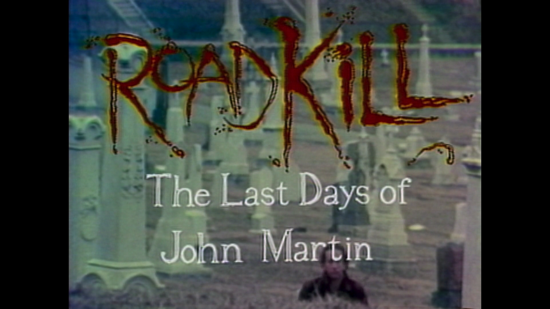 Roadkill: The Last Days of John Martin (1994)
