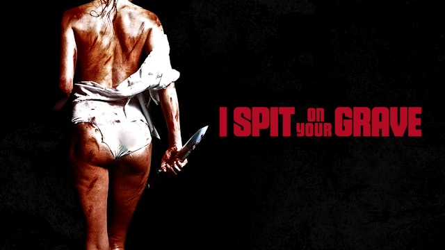 I Spit On Your Grave