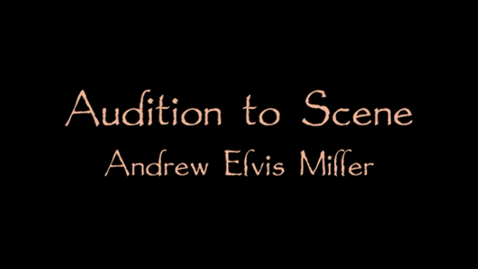 Audition to Scene