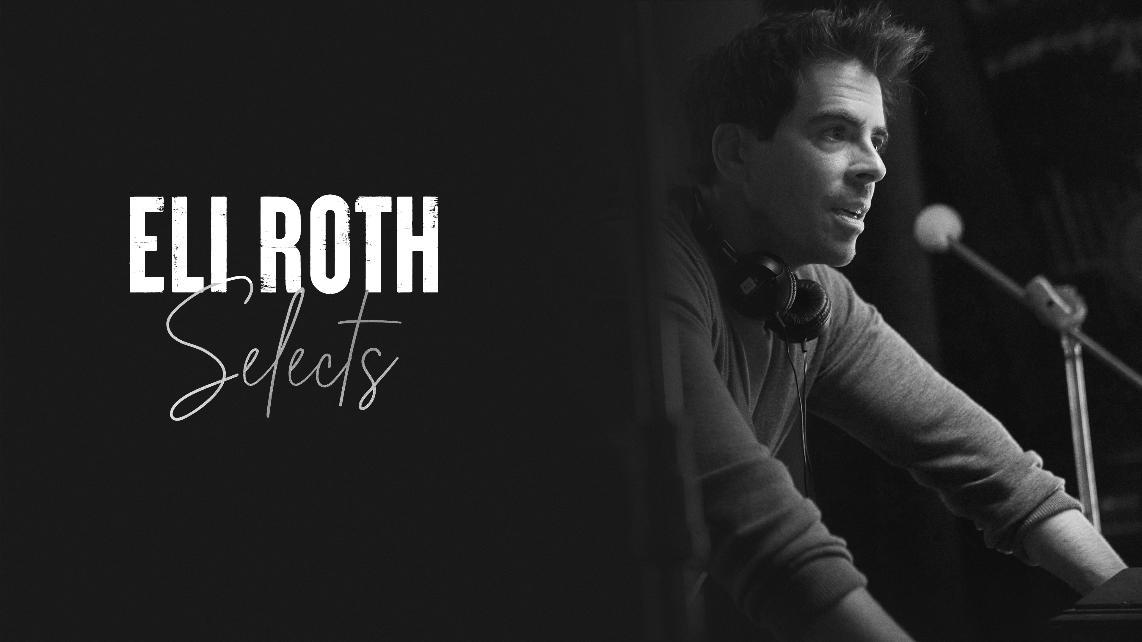 Eli Roth Selects