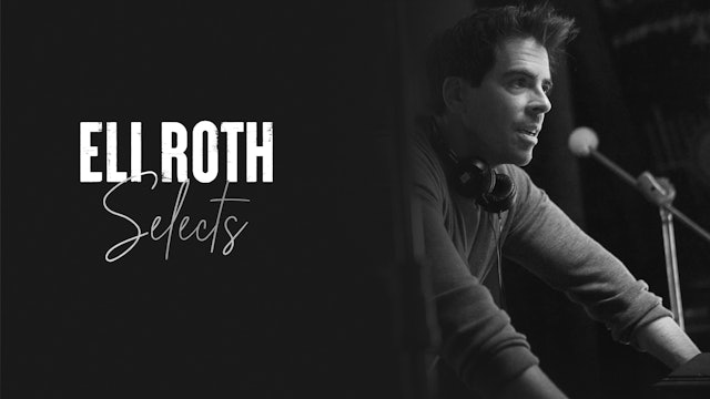 Eli Roth Selects