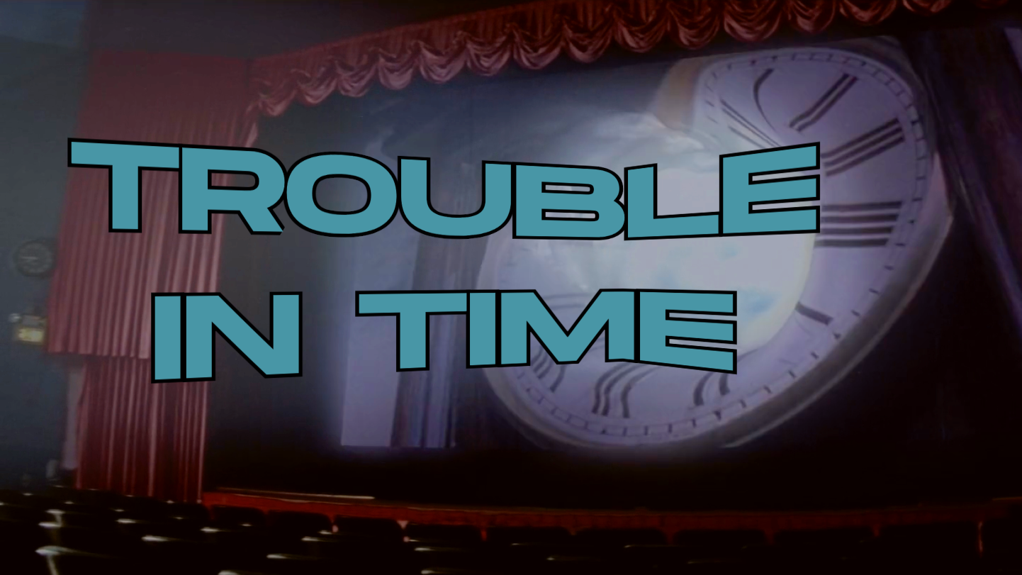 Trouble in Time