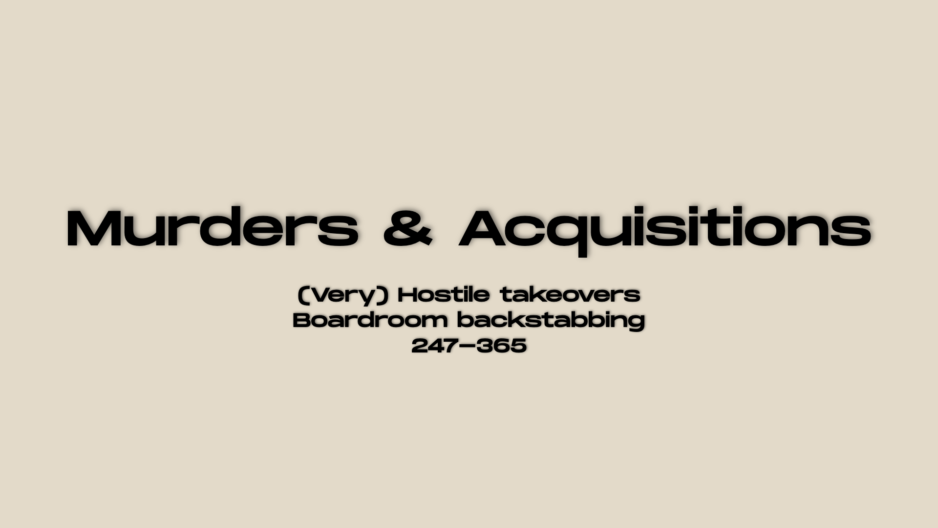 Murders & Acquisitions