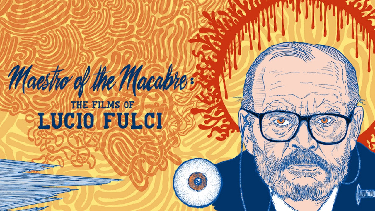 Maestro of the Macabre: The Films of Lucio Fulci