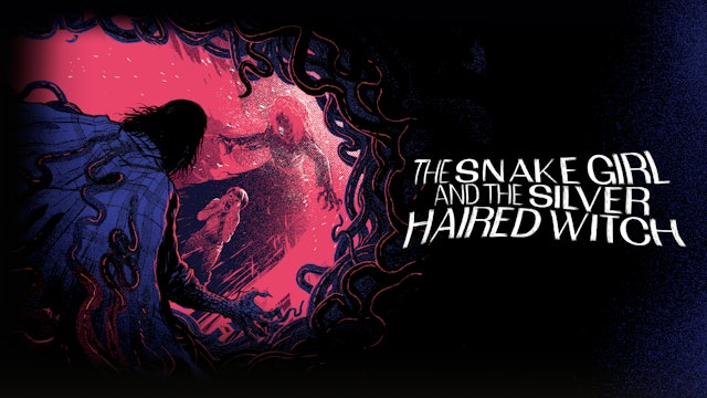The Snake Girl and the Silver-Haired Witch