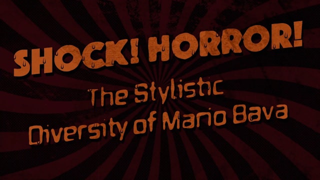 Shock! Horror! - The Stylistic Diversity of Mario Bava