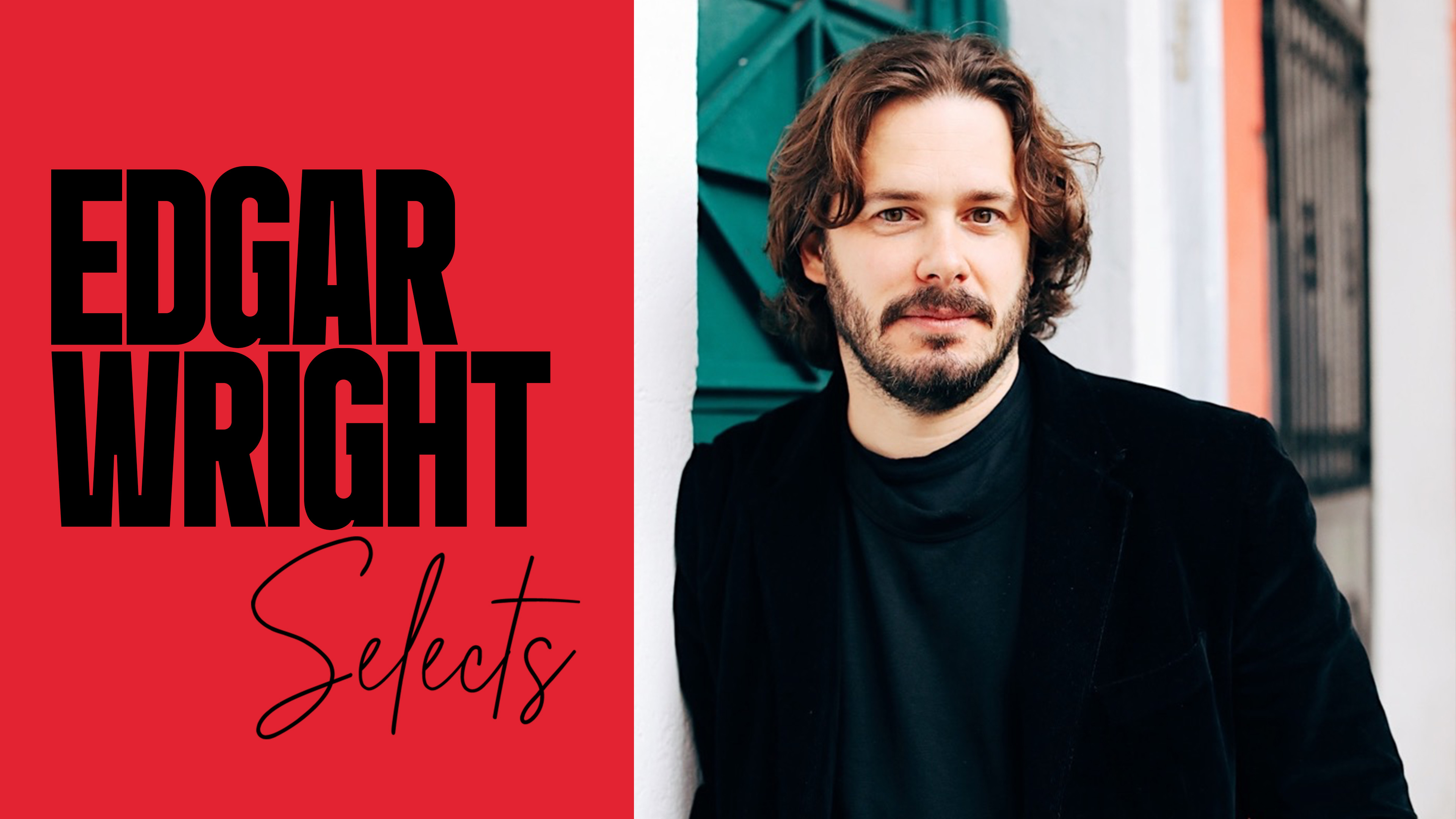 Edgar Wright Selects
