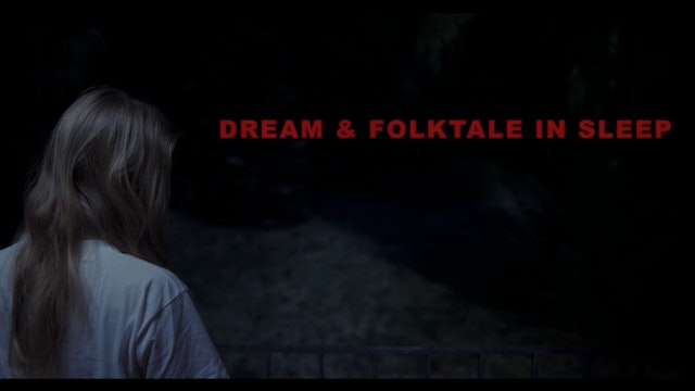 Dream & Folktale in Sleep