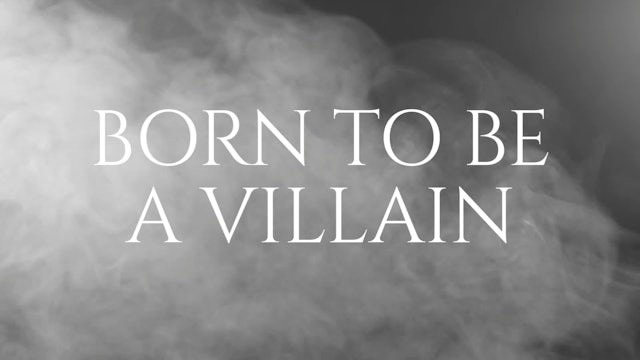 Born to be a Villain