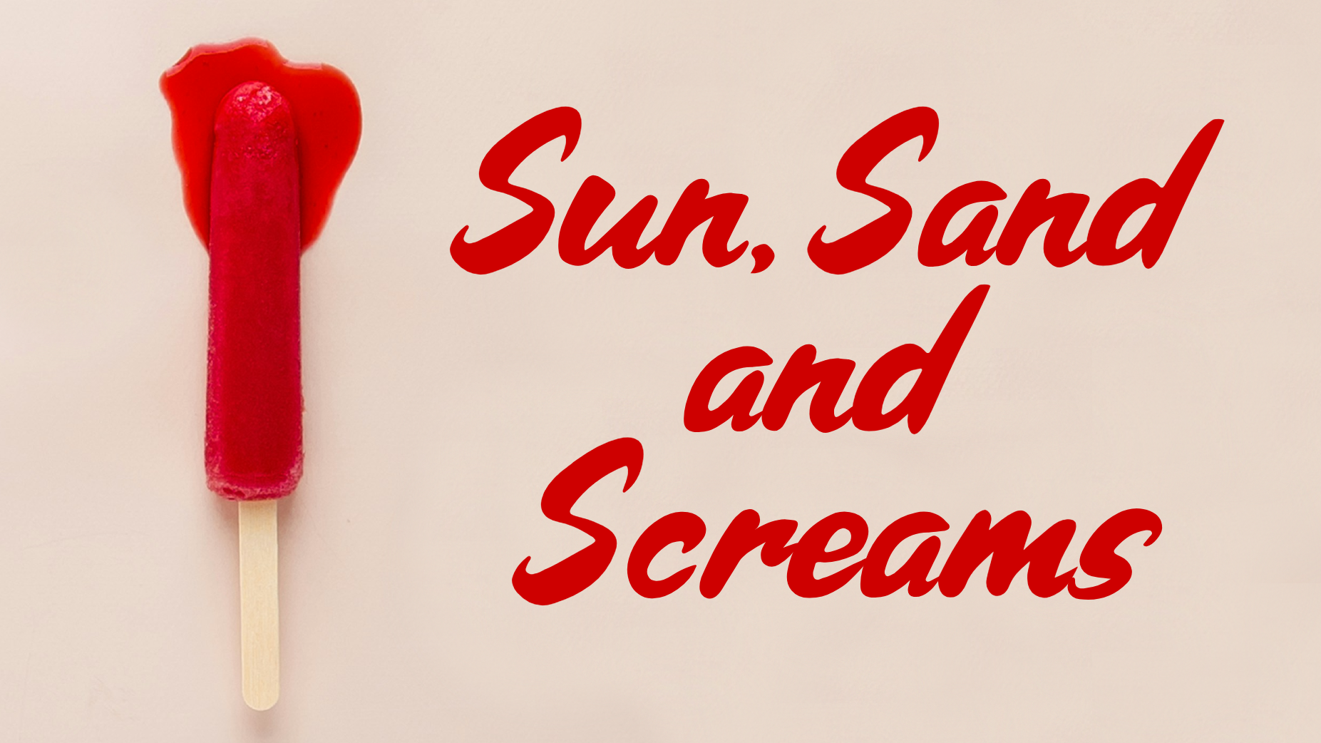 Sun, Sand and Screams