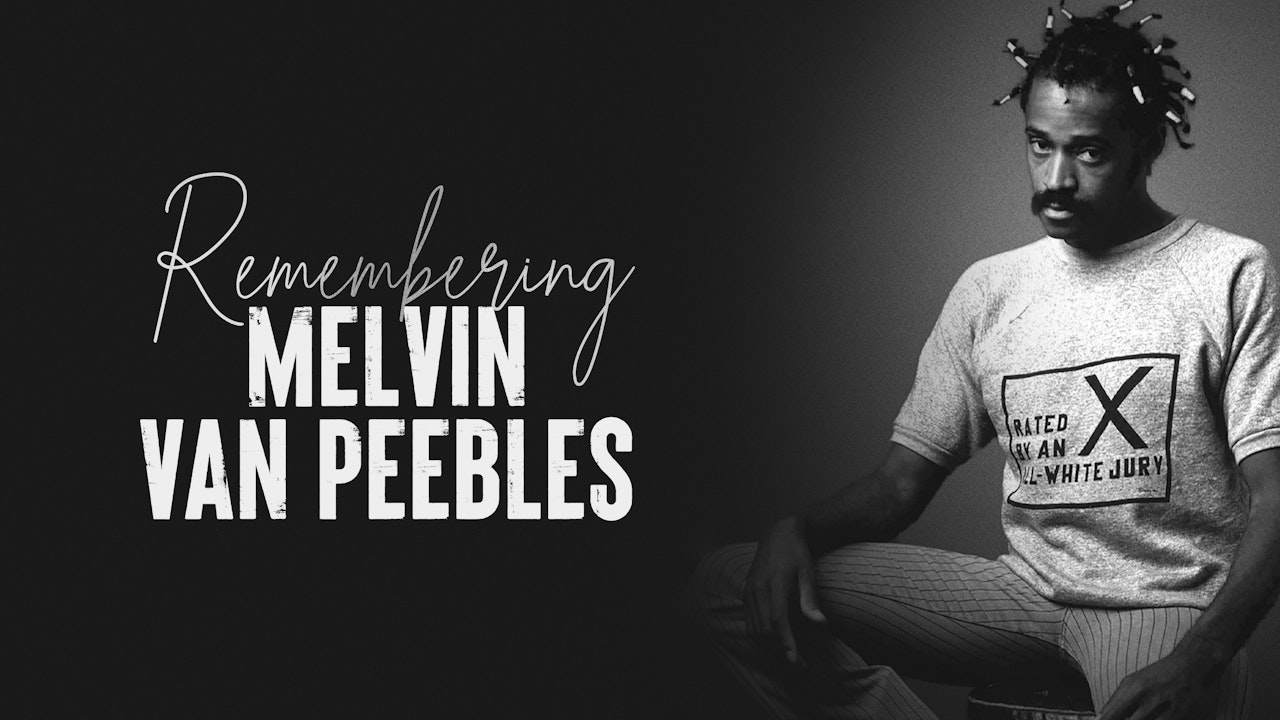 Remembering Melvin Van Peebles
