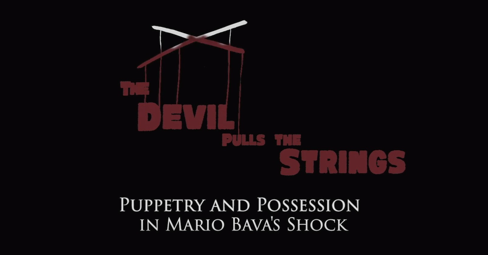 The Devil Pulls the Strings - a video essay by Alexandra Heller-Nicholas