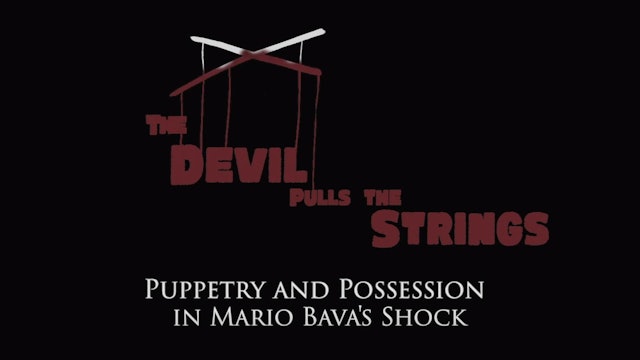 The Devil Pulls the Strings - a video essay by Alexandra Heller-Nicholas