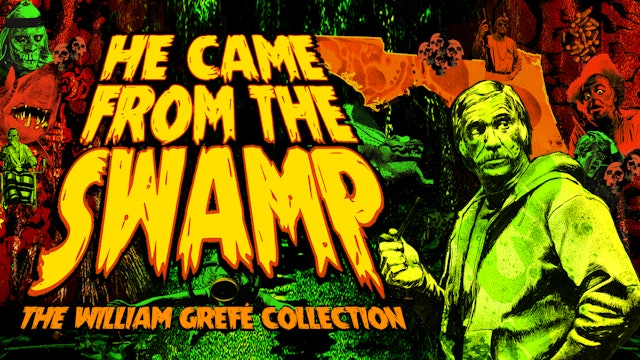 He Came From the Swamp: The William Grefé Collection
