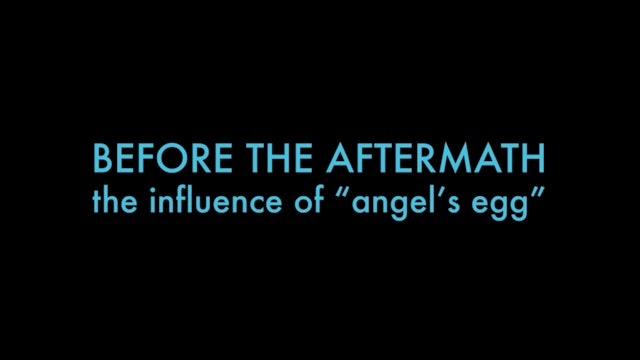 Before The Aftermath: The Influence of Angel’s Egg
