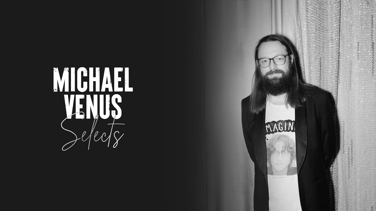 Michael Venus Selects