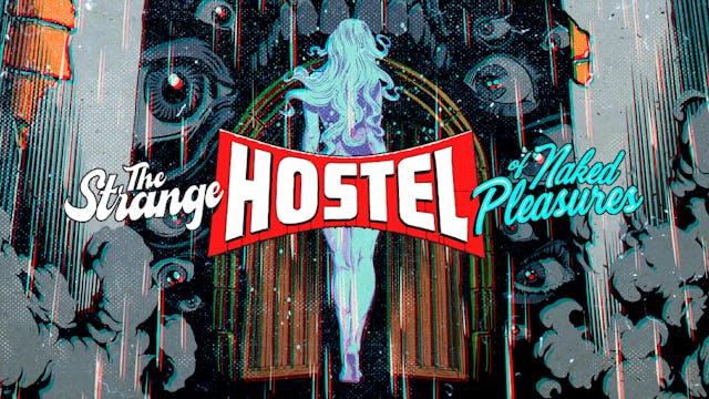 The Strange Hostel of Naked Pleasures