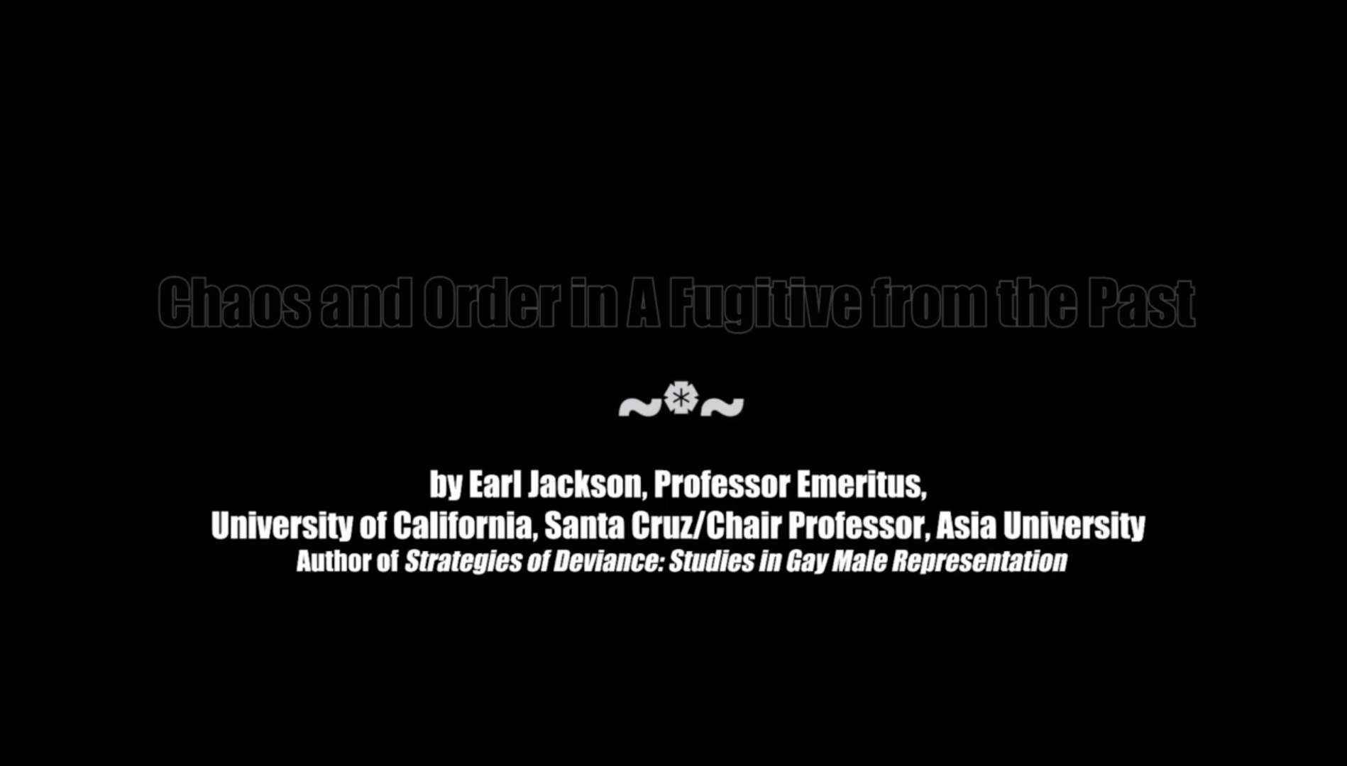 Chaos and Order in A Fugitive from the Past