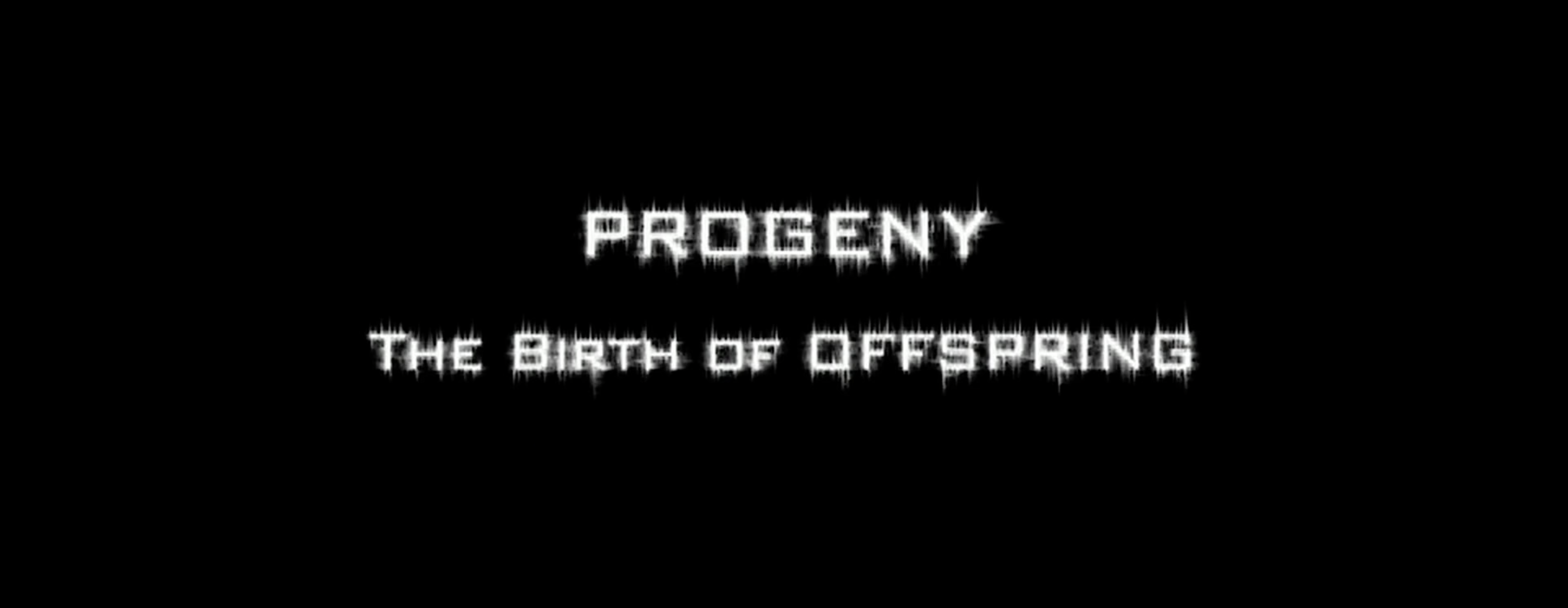 Progeny: The Birth of Offspring