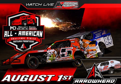 8/1/25 All American Modified Series at Arrowhead!